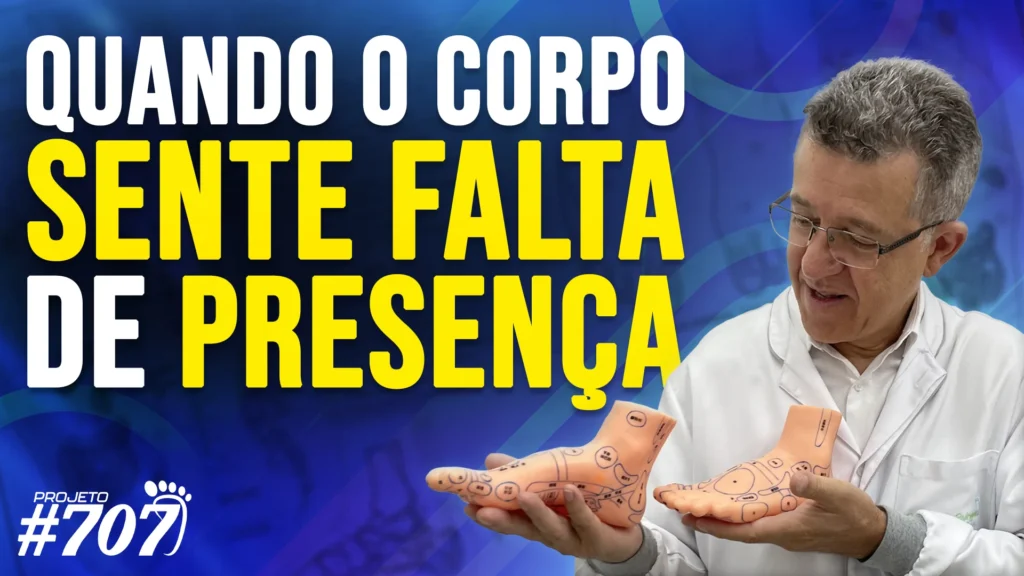 Roberto Reflexoterapeuta | Quando o Corpo Sente Falta de Presença