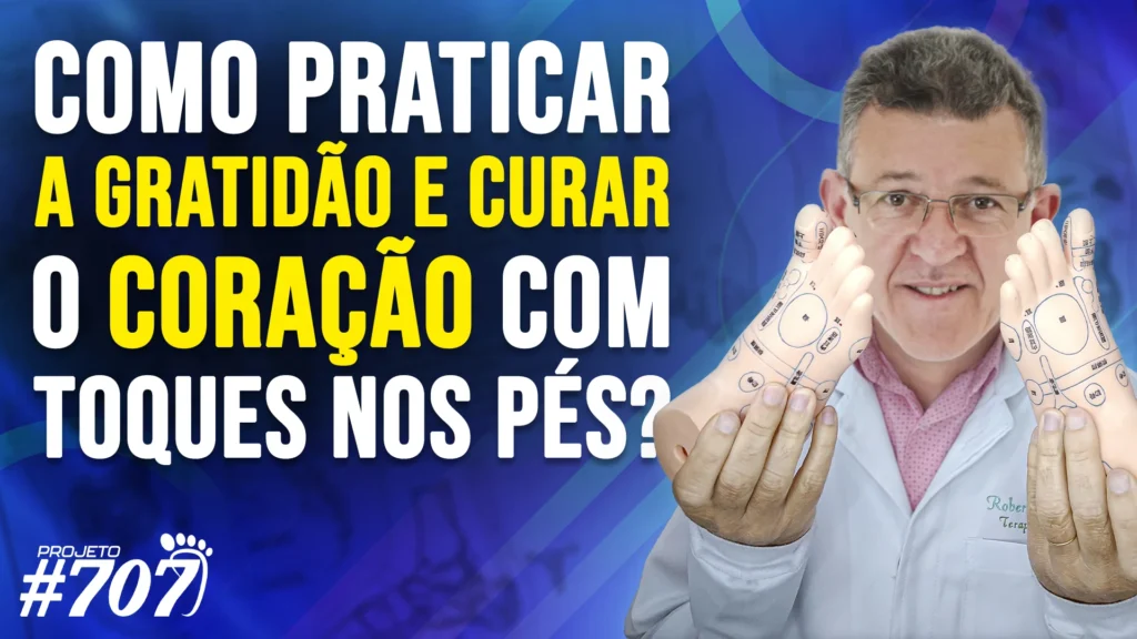 Roberto Reflexoterapeuta | Como Praticar a Gratidão e Curar o Coração com Toques nos Pés? Roberto Reflexoterapeuta | Como Praticar a Gratidão e Curar o Coração com Toques nos Pés?