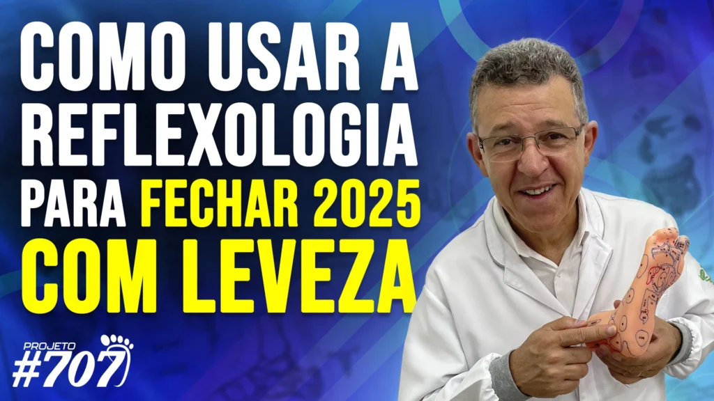 Roberto Reflexoterapeuta | Como Usar a Reflexologia para Fechar 2025 com Leveza