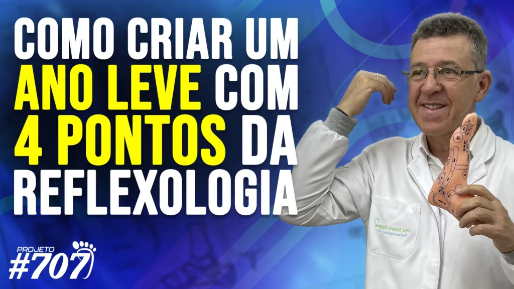 Roberto Reflexoterapeuta | Como Criar um Ano Leve com 4 Pontos da Reflexologia Podal