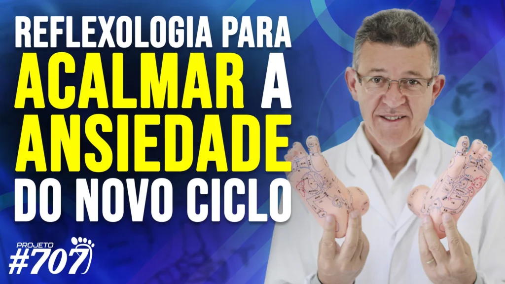 Roberto Reflexoterapeuta | Reflexologia para Acalmar a Ansiedade do Novo Ciclo