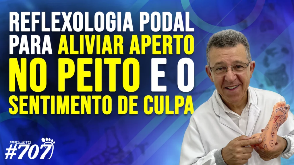 Roberto Reflexoterapeuta | Reflexologia Podal para Aliviar o Aperto no Peito e o Sentimento de Culpa