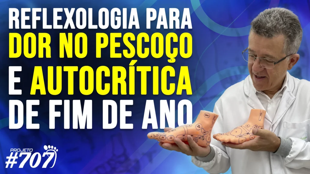 Roberto Reflexoterapeuta | Reflexologia para Dor no Pescoço, Dor de Cabeça e Autocrítica de Fim de Ano